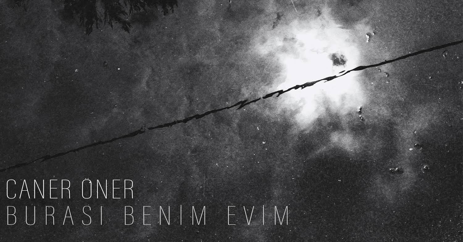 Caner Öner Burası Benim Evim