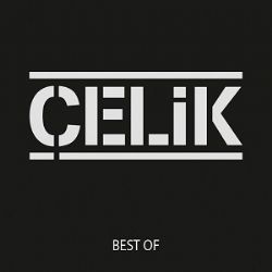 Çelik Best Of Çelik