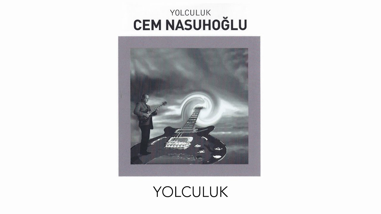 Cem Nasuhoğlu Yolculuk