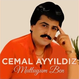 Cemal Ayyıldız Mutluyum Ben