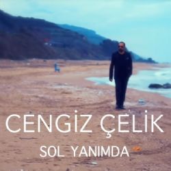 Cengiz Çelik Sol Yanımda