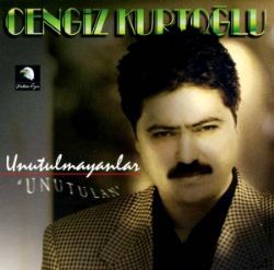 Cengiz Kurtoğlu Unutulmayanlar