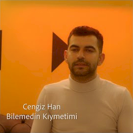 Cengizhan Bilemedin Kıymetimi