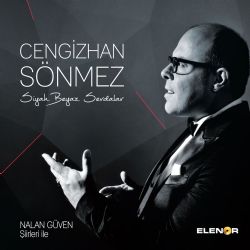 Cengizhan Sönmez Siyah Beyaz Sevdalar