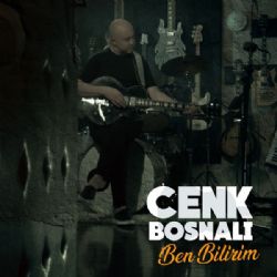 Cenk Bosnalı Ben Bilirim