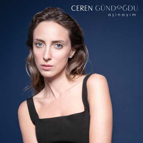 Ceren Gündoğdu Aşinayım