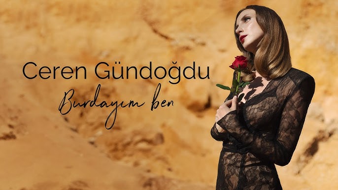 Ceren Gündoğdu Burdayım Ben