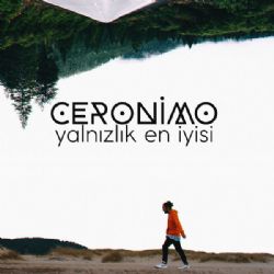 Ceronimo Yalnızlık En İyisi