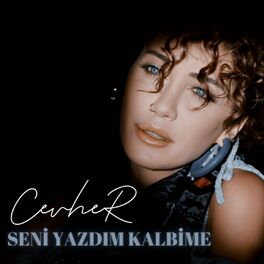 Cevher Seni Yazdım Kalbime