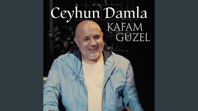 Ceyhun Damla Kafam Güzel