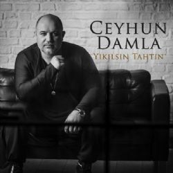 Ceyhun Damla Yıkılsın Tahtın