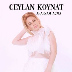 Ceylan Koynat Ararsam Açma