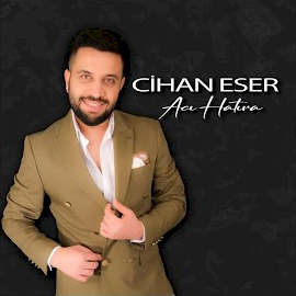 Cihan Eser Acı Hatıra