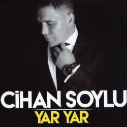 Cihan Soylu Yar Yar