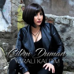 Çilem Duman Yaralı Kalbim