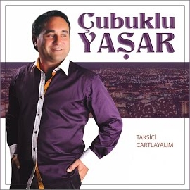 Çubuklu Yaşar Taksici,Cartlayalım