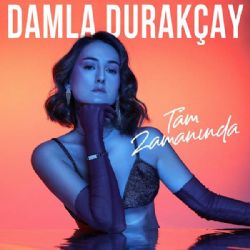 Damla Durakçay Tam Zamanında