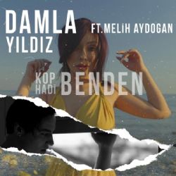 Damla Yıldız Kop Hadi Benden