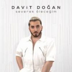 Davit Doğan Severek Öleceğim