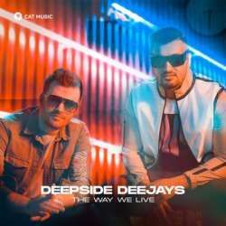 Deepside Deejays The Way We Live