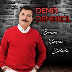 Demir Demirkol Benim Başım Belada