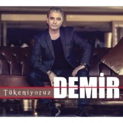 Demir Tükeniyoruz