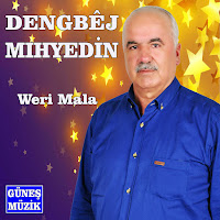 Dengbej Mıhyedine Söylemeze Weri Mala