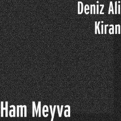 Deniz Ali Kiran Ham Meyva