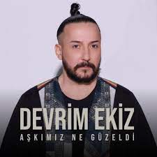 Devrim Ekiz Aşkımız Ne Güzeldi