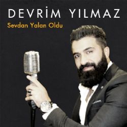 Devrim Yılmaz Sevdan Yalan Oldu