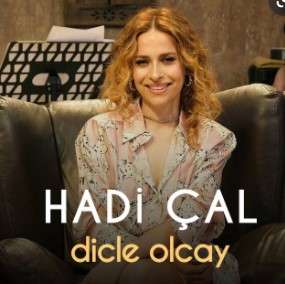 Dicle Olcay Haydi Çal