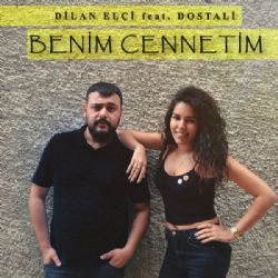 Dilan Elçi Benim Cennetim