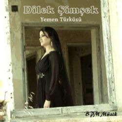 Dilek Şimşek Yemen Türküsü