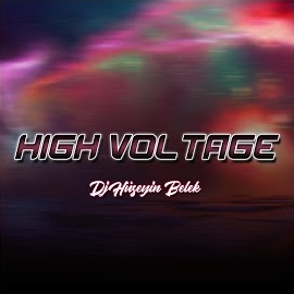 Dj Hüseyin Belek High Voltage