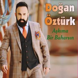 Doğan Öztürk Aşkıma Bir Baharsın