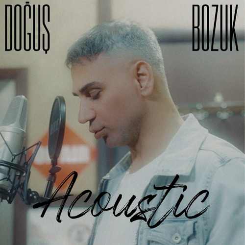 Doğuş Bozuk Acoustic