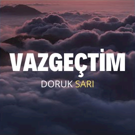 Doruk Sarı Vazgeçtim