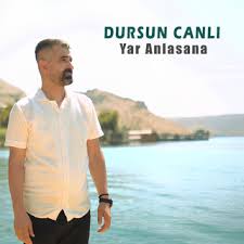 Dursun Canlı Yar Anlasana