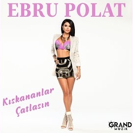 Ebru Polat Kıskananlar Çatlasın