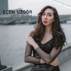 Ecem Uzgör Geldin Sözüme