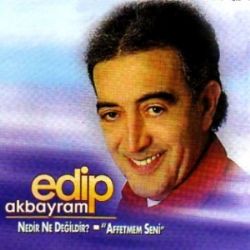 Edip Akbayram Nedir Ne Değildir