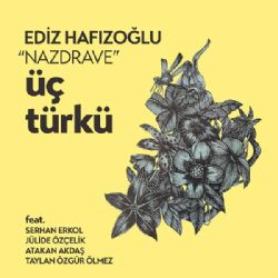 Ediz Hafızoğlu Üç Türkü