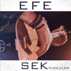 Efe Güngör Sek Türküler