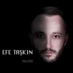 Efe Taşkın Matem