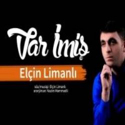 Elçin Limanlı Var İmiş