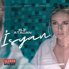 Elif Atacan İsyan