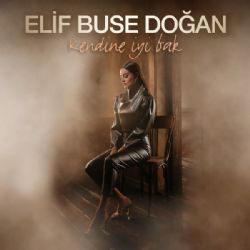 Elif Buse Doğan Kendine İyi Bak