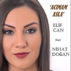 Elif Can Acımam Asla