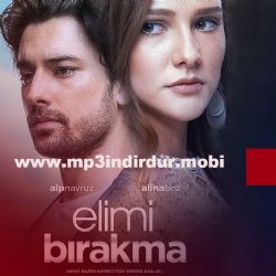 Elimi Bırakma Elimi Bırakma Dizi Müzikleri