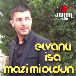 Elvanlı İsa Eren Arsız Kız